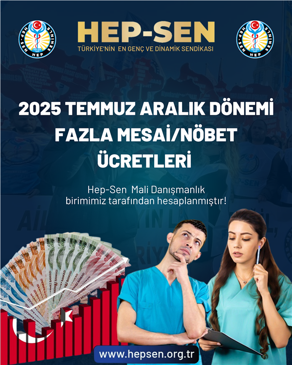 2025 Temmuz-Aralık Dönemi Fazla Mesai/Nöbet Ücretleri